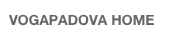 VOGAPADOVA HOME
